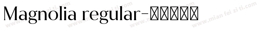 Magnolia regular字体转换